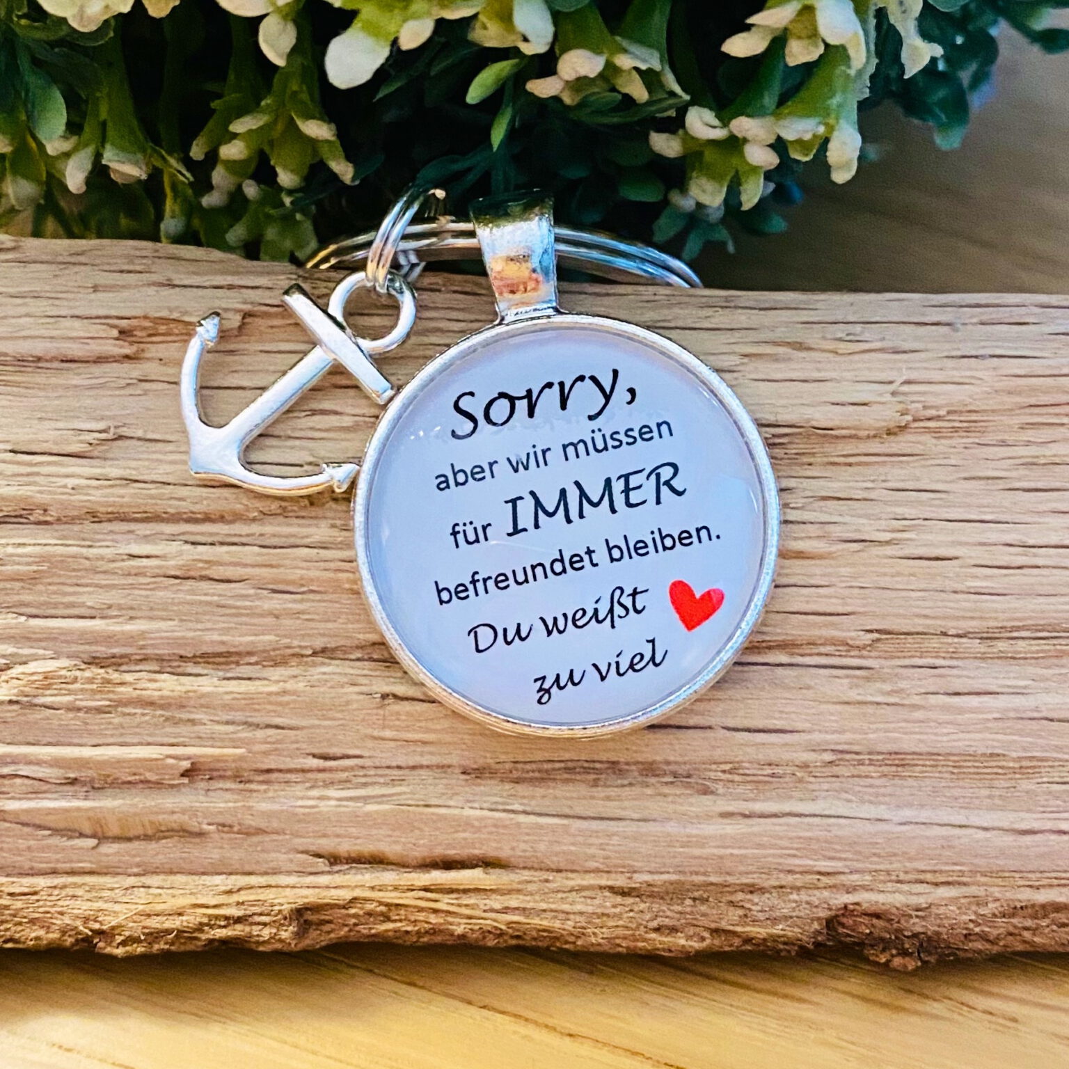 Schlüsselanhänger Sorry, aber wir müssen - MiniGeschenke.de